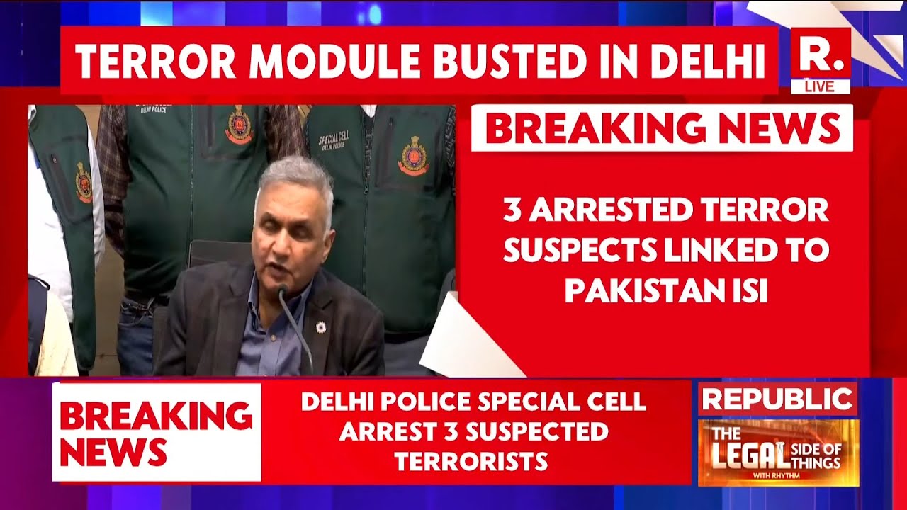 Terror Module Busted: Delhi Police Arrest 3 Suspected Terrorists Linked to Pakistan | Special Cell