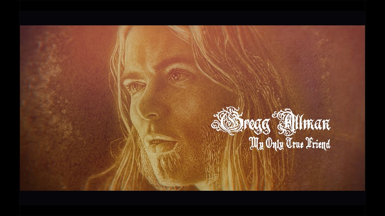 My Only True Friend (LYRIC VIDEO) | Gregg Allman - Southern Blood