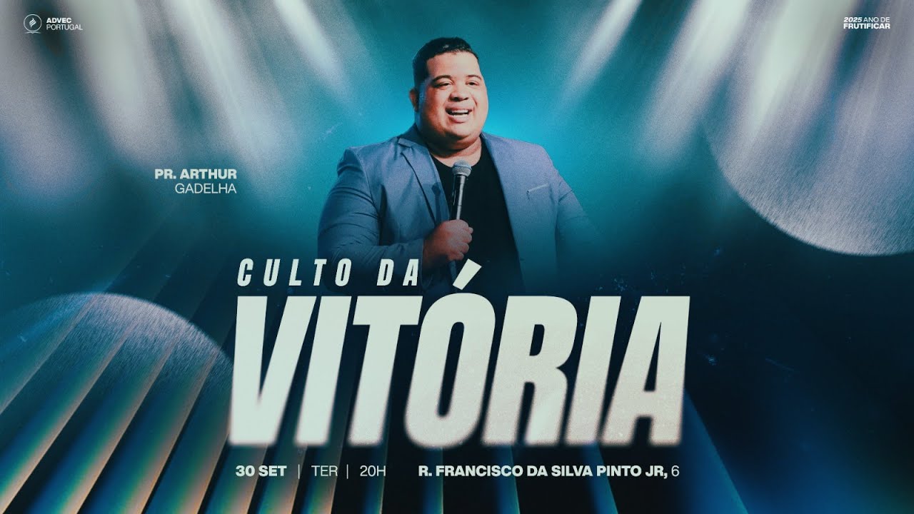 Culto da Vitória - 20h - Pr. Arthur Gadelha | ADVEC Portugal | 30/09/2025