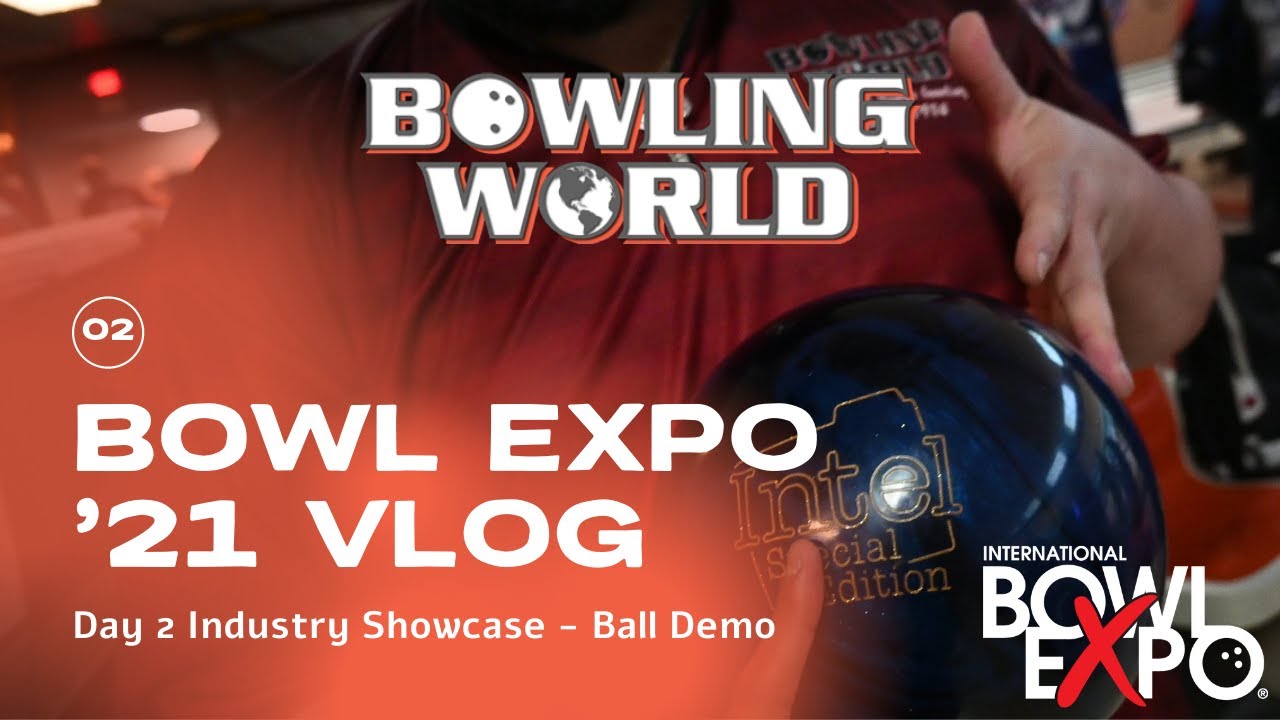 Видеоблог Bowl Expo '21 | День 2: Презентация отрасли — демонстрация мяча