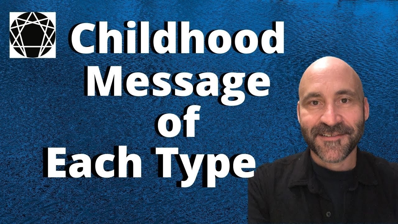 Enneagram: Childhood Message Of Each Type