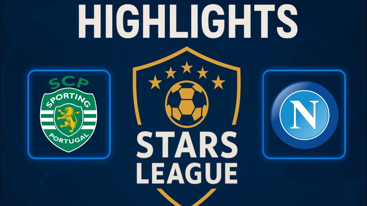 Highlights | Sporting - Napoli | Stars League A