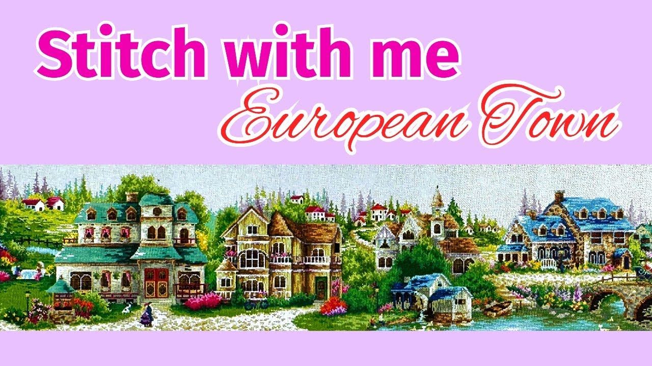 Stitch with me European Town #paintingfairycrossstitch
