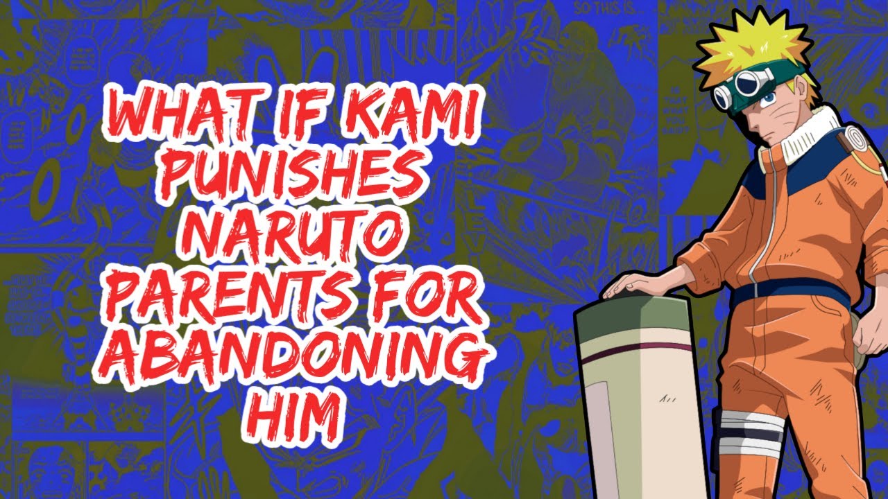 What if Kami Punishes Naruto Parents For Abandoning Him | Part 1