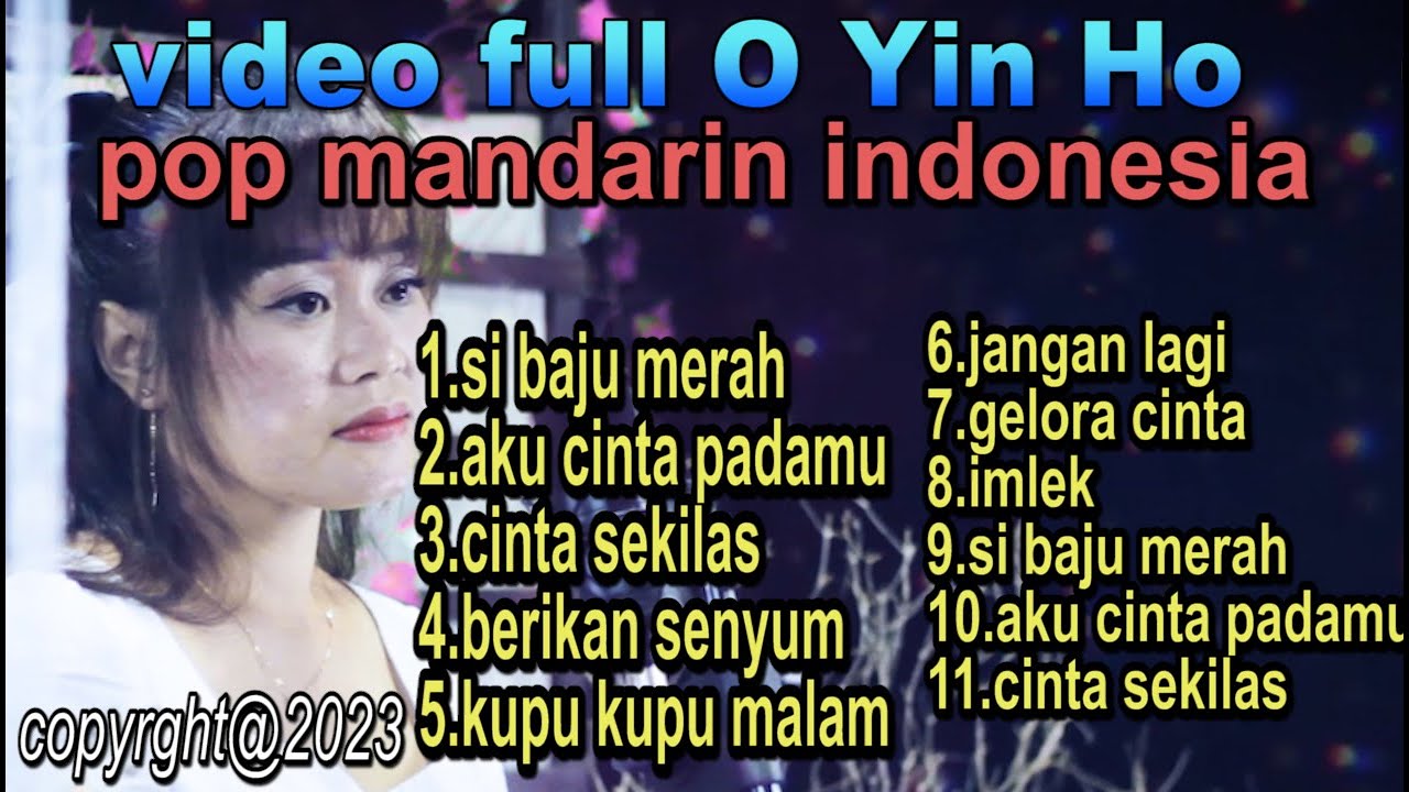 vidio full o yin ho - pop mandarin indonesia