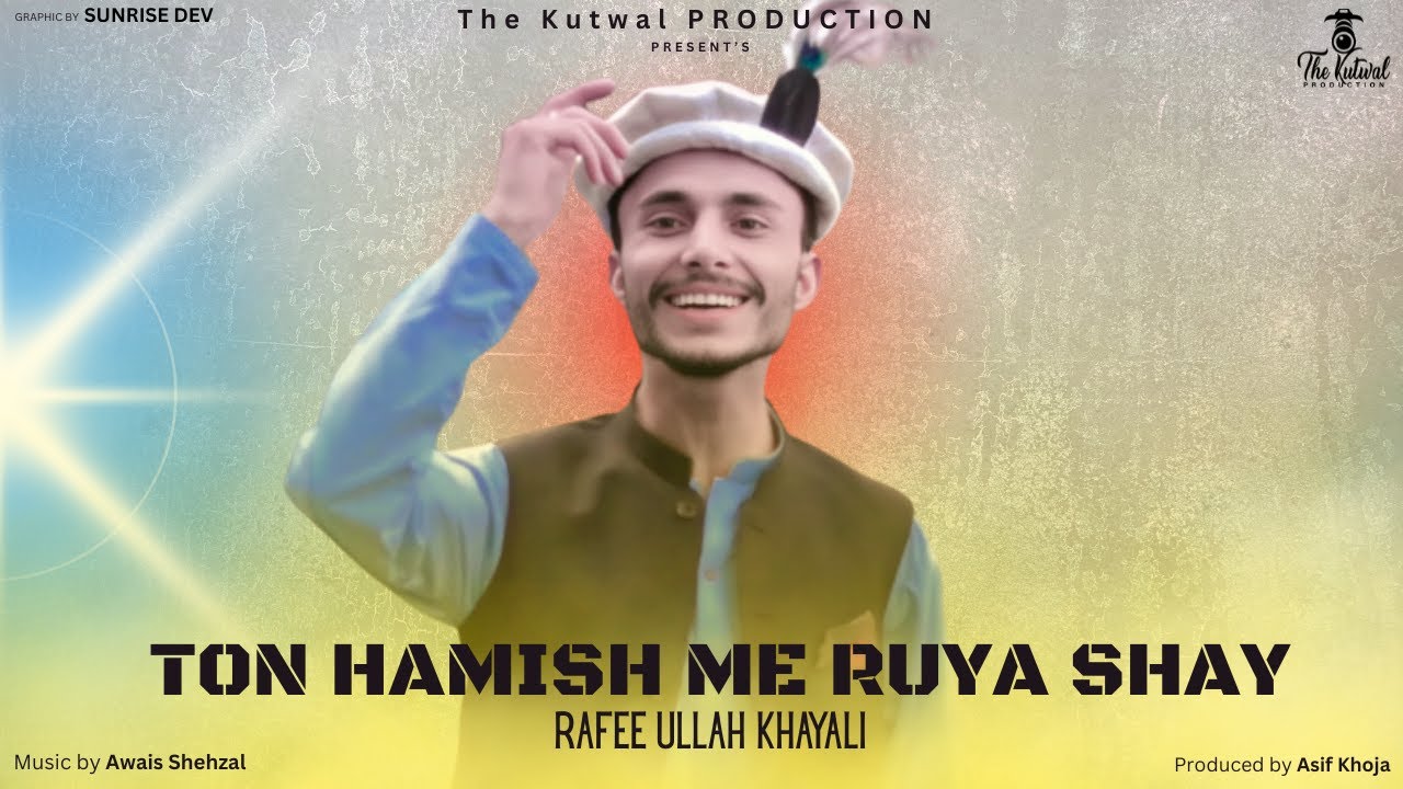 Ton Hamish Me Ruya Shay || Rafee Ullah Khayali || Kohistani New Song 2025 || Hisbur Rehman || TKP
