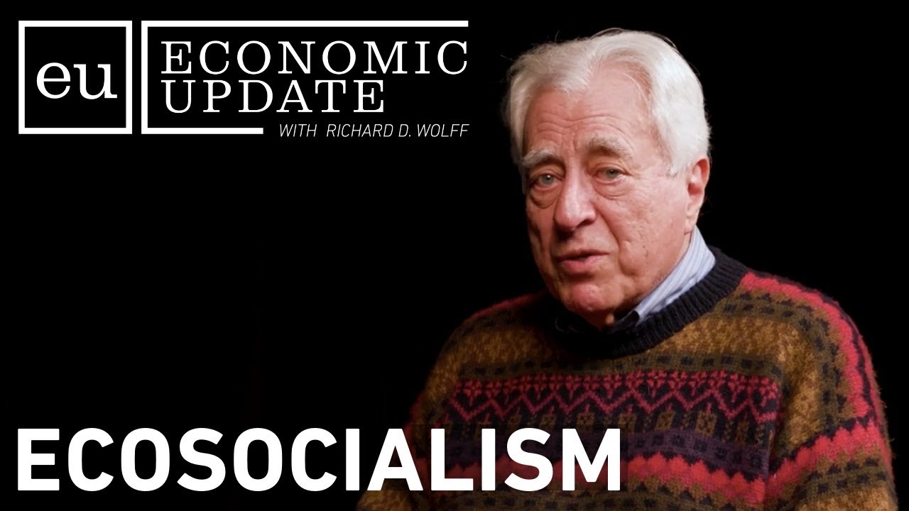 Economic Update: Ecosocialism