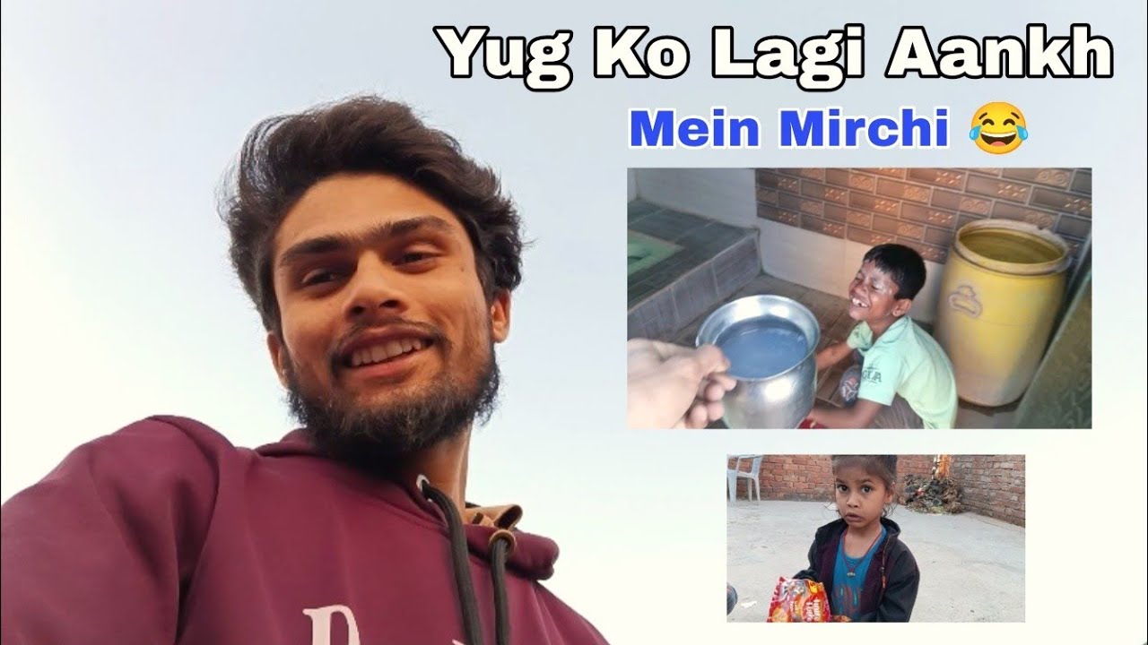 Yug Ko Lagi Aankh Mein Mirchi 😂