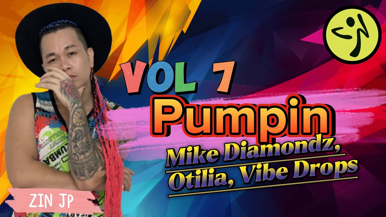 Pumpin | Mike Diamondz, Otilia, Vibe Drops | EDM | Zumba Fitness | Volume 7