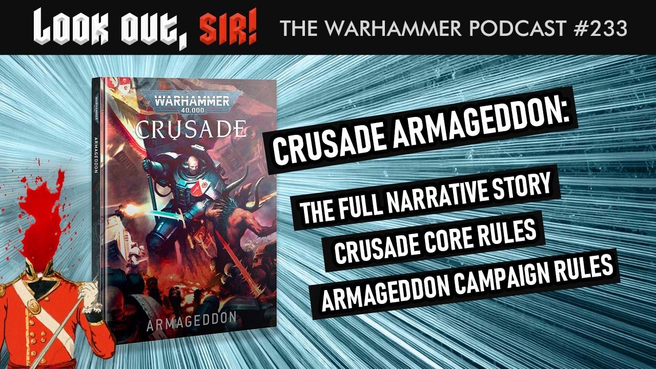 Crusade Armageddon: Narrative, Crusade Core Rules, and Campaign Rules -  Look Out, Sir! Pod #233