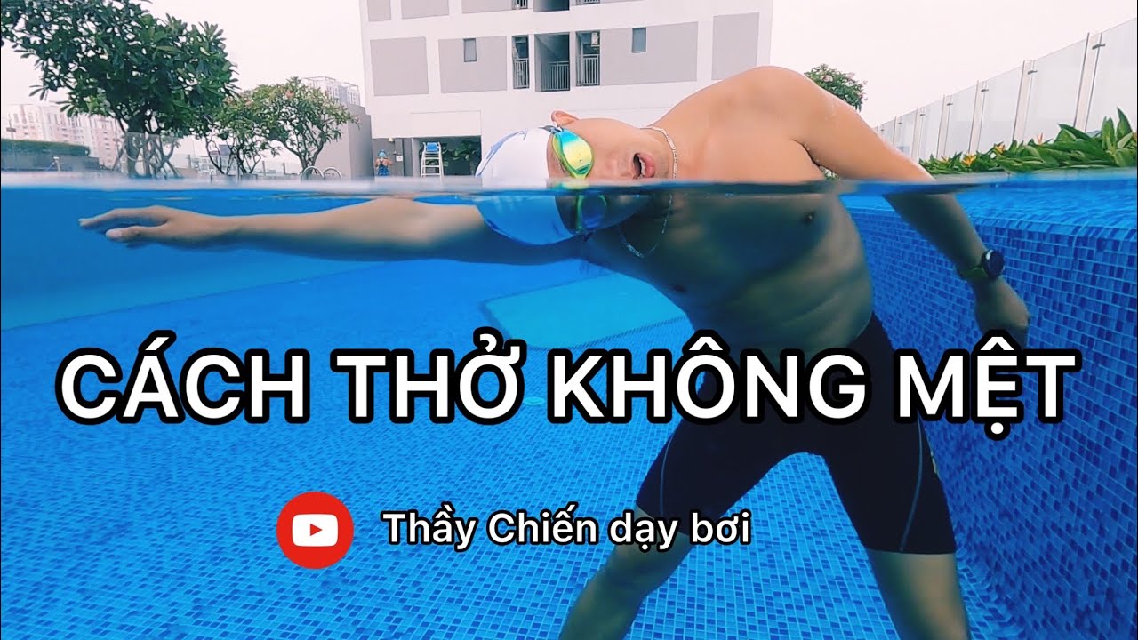 CÁCH THỞ KHÔNG MỆT TRONG BƠI LỘI | HOW TO BREATH WITHOUT GETTING TIRED IN SWIMMING