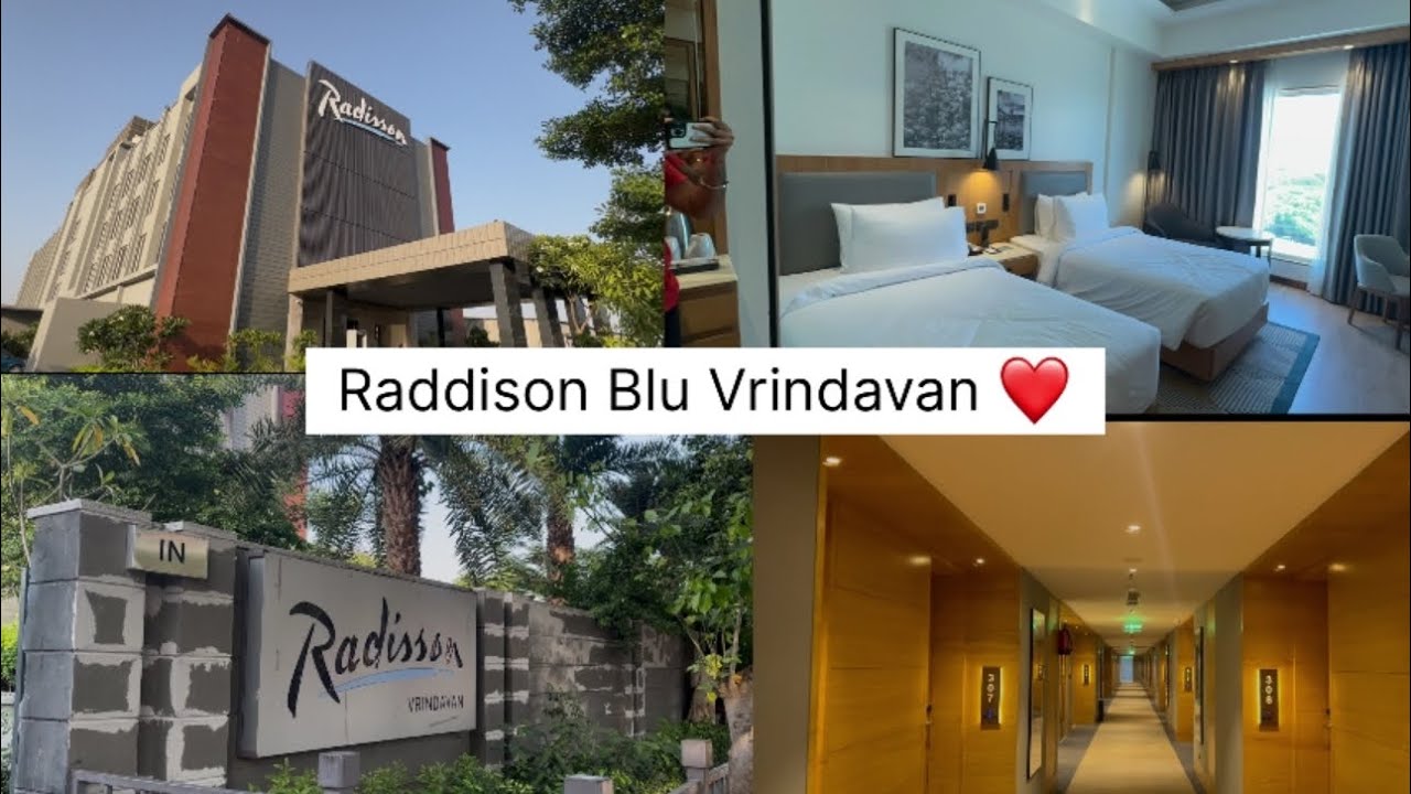 Raddison Blu ( Vrindavan ) ❤️|| Complete Tour || First 5 ⭐️ hotel in vrindavan || Latest Vlog 2024
