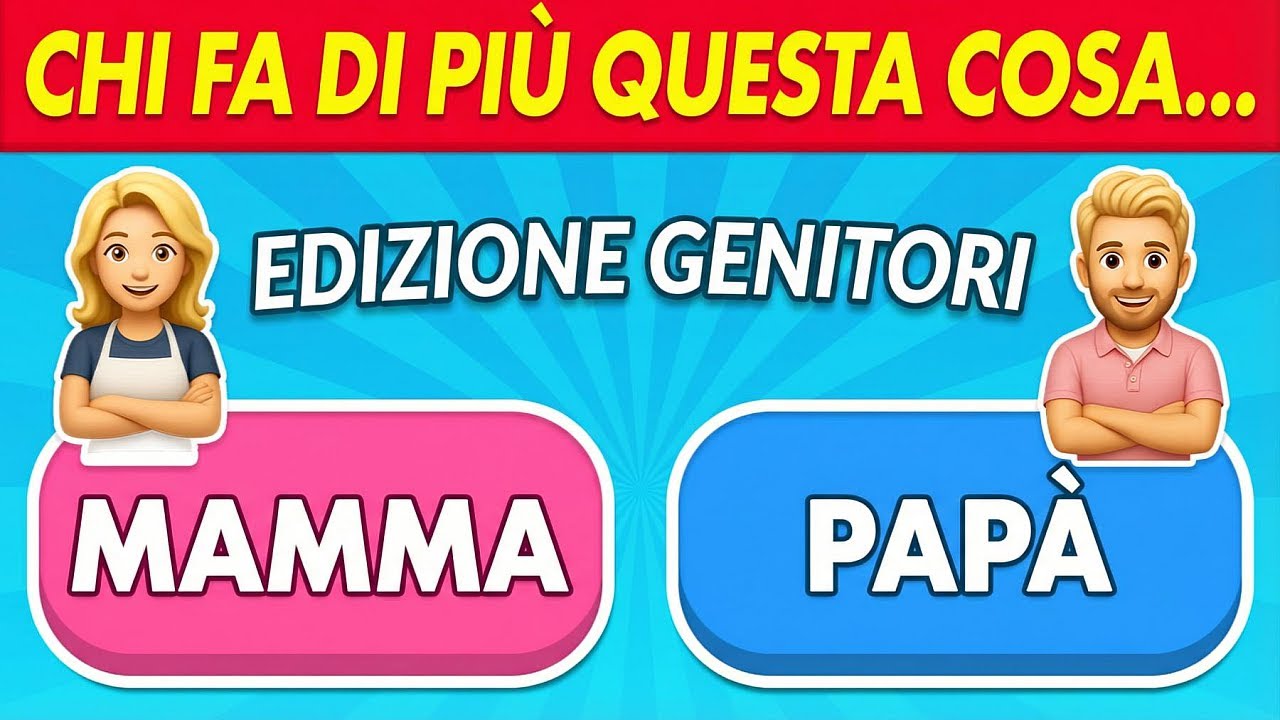Chi Fa Di Più Questa Cosa...? 👩🏻👨🏻 Mamma o Papà | Quiz sui Genitori