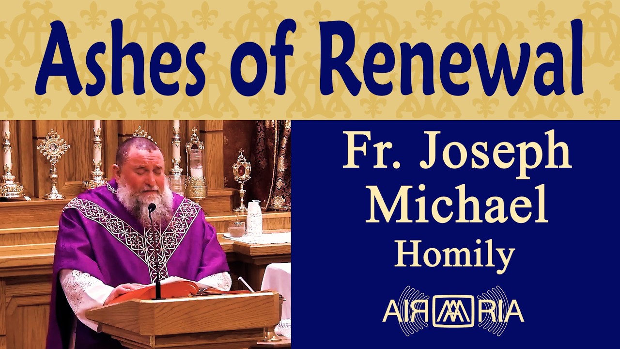 Lenten Renewal Through Detachment and Penance - Feb 18 - Homily - Fr Joseph Michael