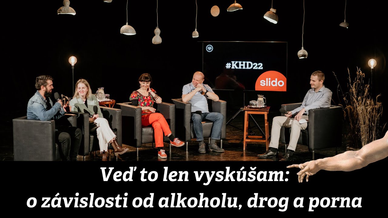 Veď to len vyskúšam: o závislosti od alkoholu, drog a porna | KHD 2022
