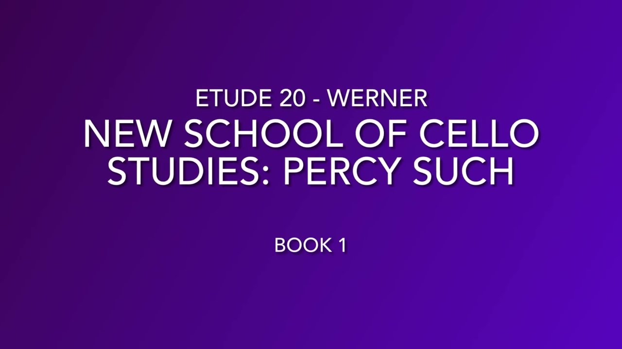 Such Etude #20 - Werner - New School of Cello Studies: Book 1 - Percy Such