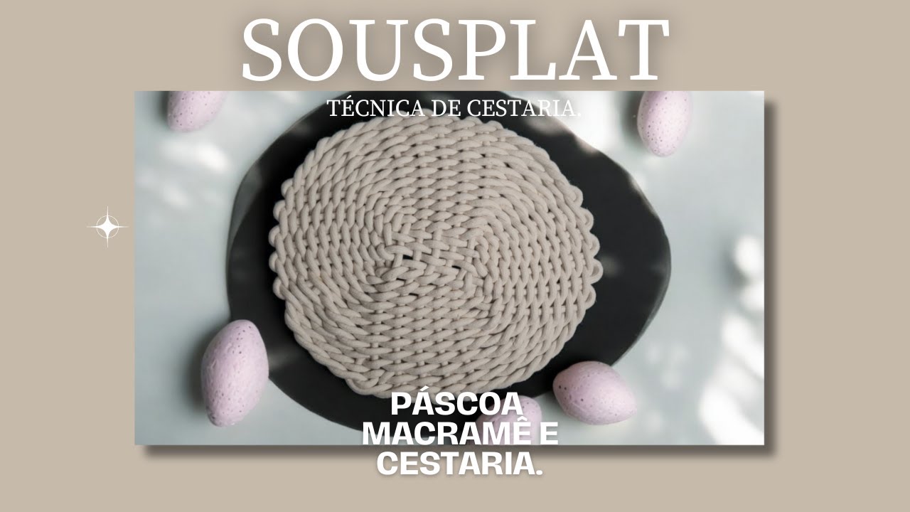 DIY - SOUSPLAT - Técnica de cestaria.