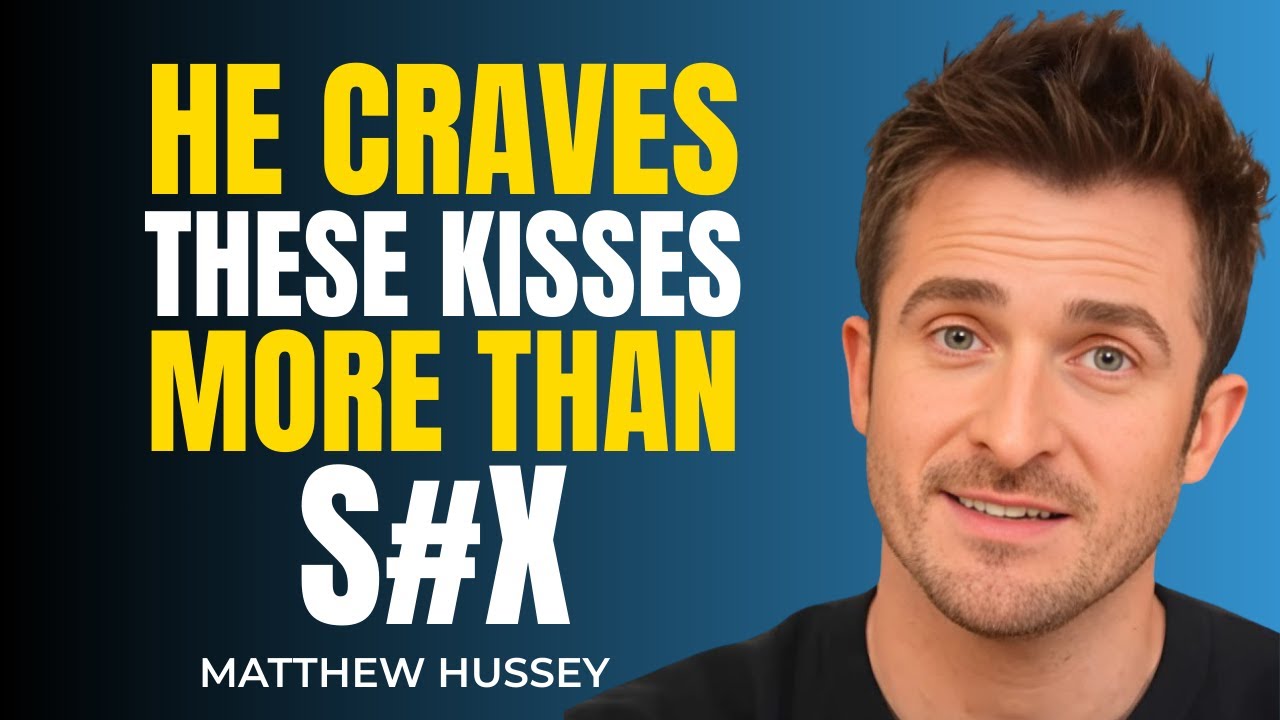 3 Kisses Men Secretly Want More Than S#X | Matthew Hussey