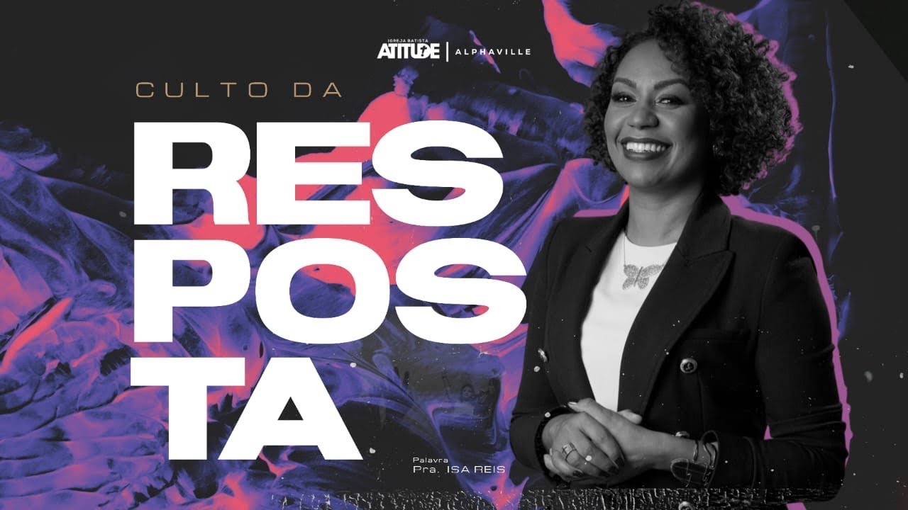 CULTO DA RESPOSTA - PRA. ISA REIS