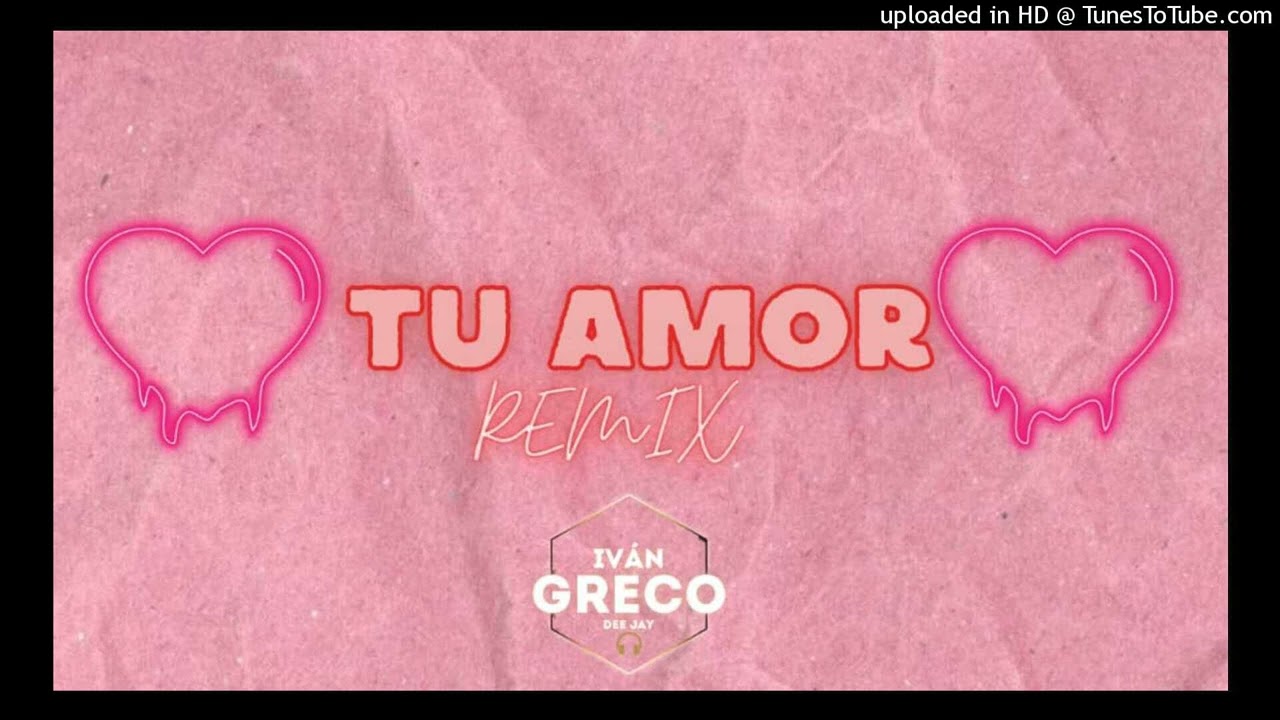 Tu Amor (Remix) La Joaqui x Dj Alex (Dj Ivan Greco)