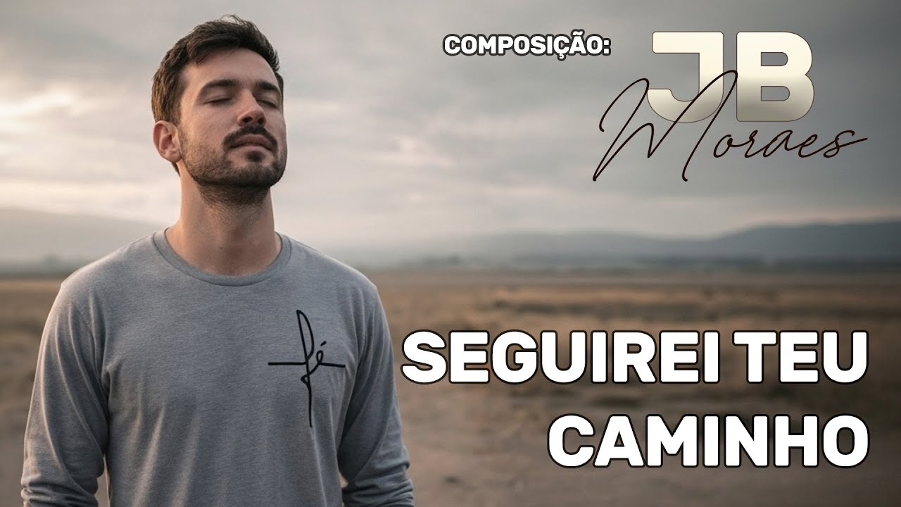 Seguirei Teu Caminho | Canção de Fé e Esperança
