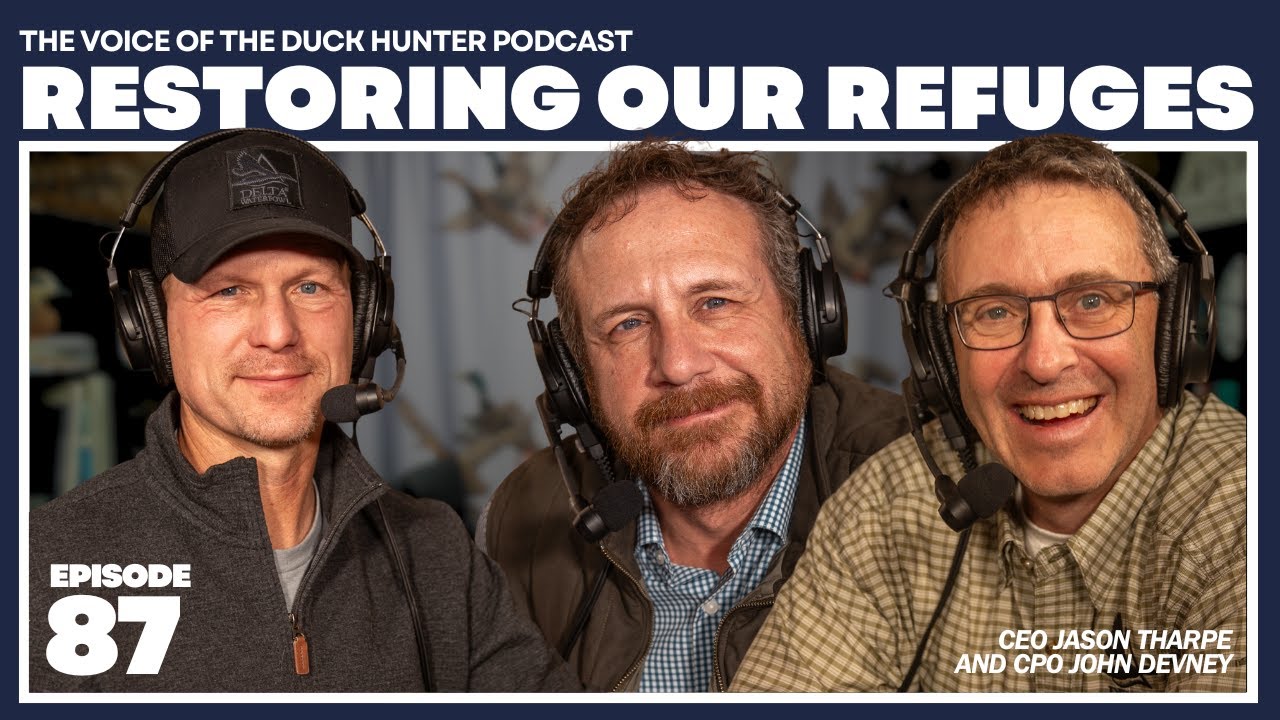Ep. 87 | Restoring Our Refuges: Delta Waterfowl&rsquo;s Bold New Plan to Save Habitat & Hunting Access