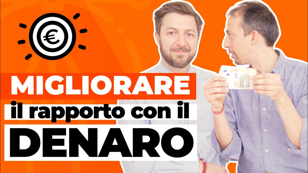 Come migliorare il tuo rapporto con il denaro