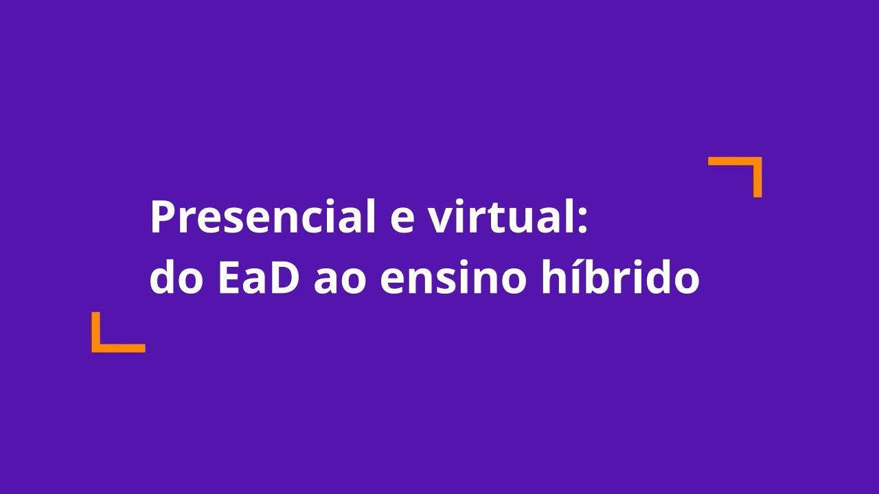 2. Presencial e virtual: do EaD ao ensino Híbrido
