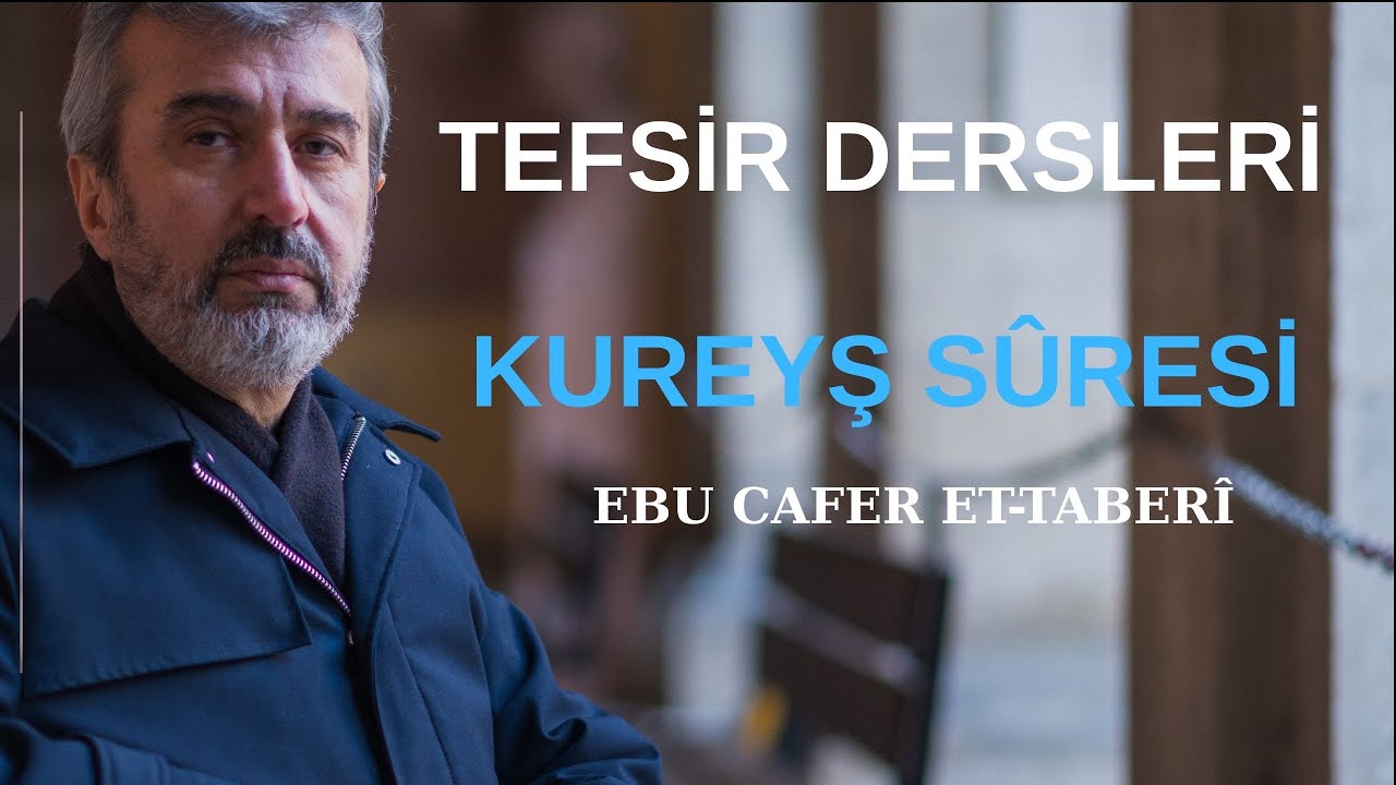 Taberi’nin Kureyş Suresi Tefsiri | Prof.  Dr.  Ayhan TEKİNEŞ