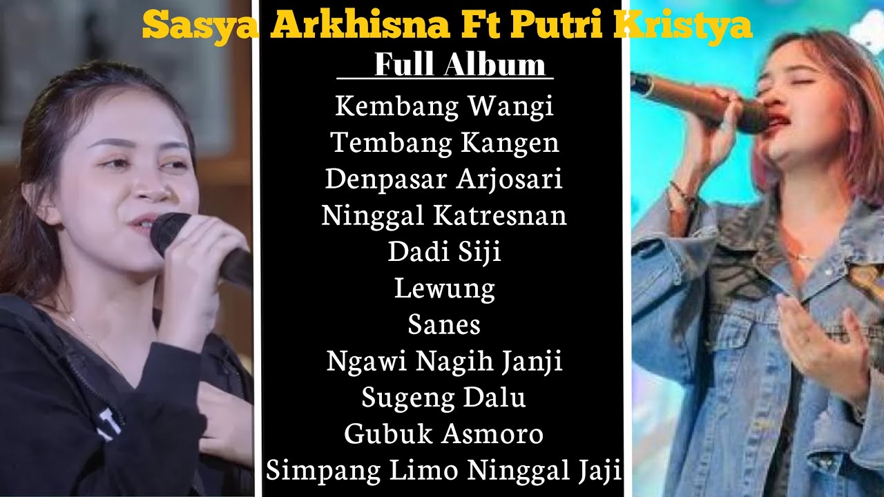 Full Album Sasya Arkhisna Ft Putri Kristya Video Version  2024