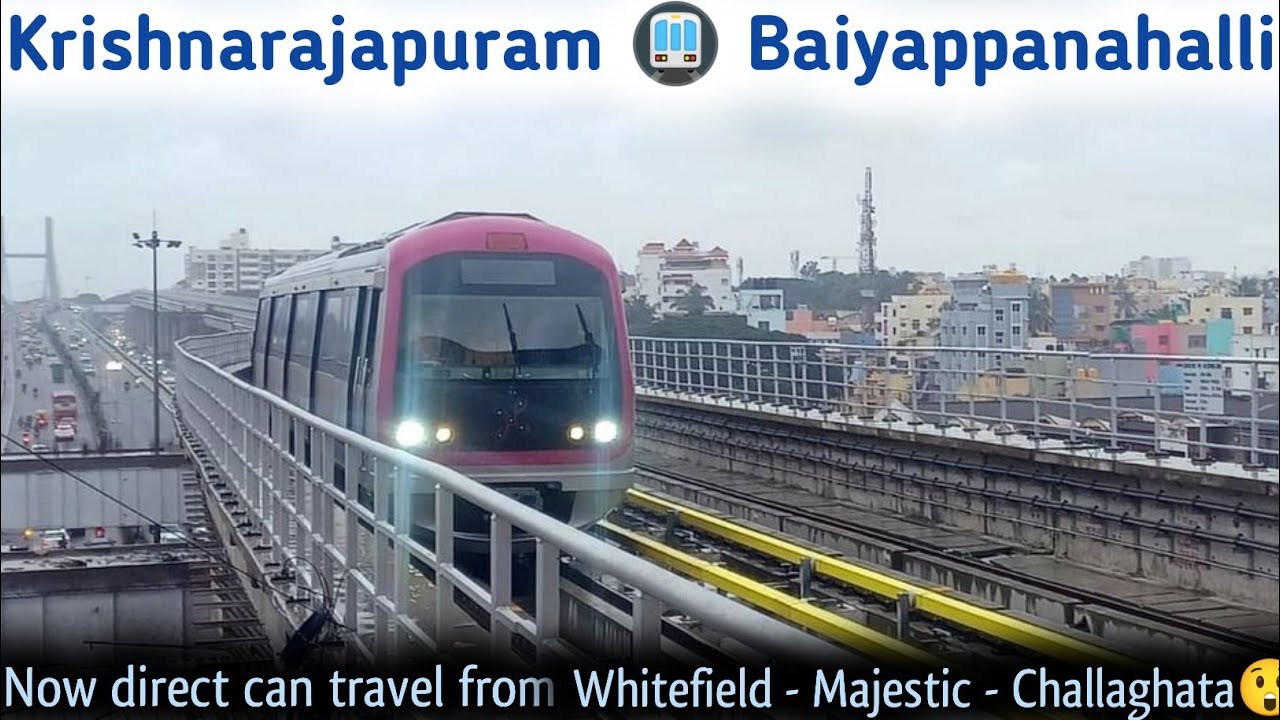 Namma Metro's🚇Purple line fully opened Whitefield -K R Puram -Baiyappanahalli - Majestic-Challaghata