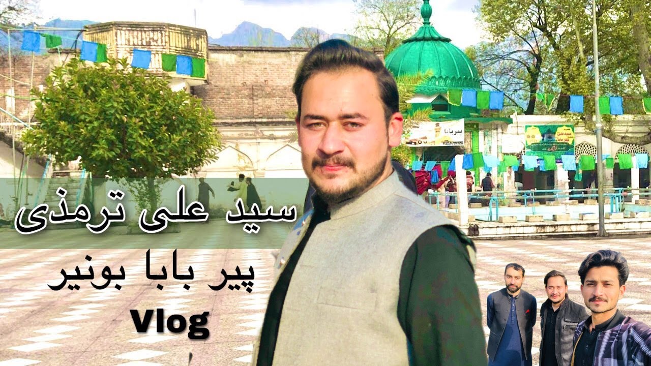 Per Baba Buner (Syed ali Termizi) complete Guide | Buner Swat | Mralam Vlogs