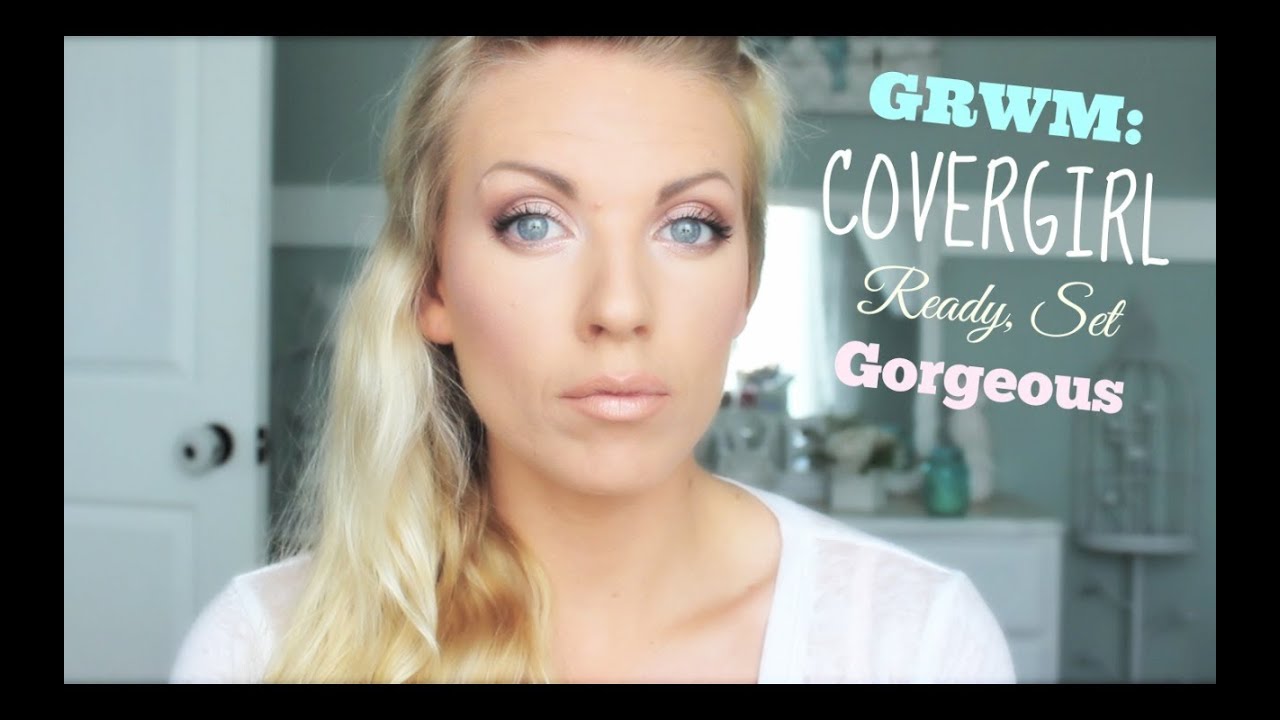 ❤ GRWM: COVERGIRL Ready Set Gorgeous! ❤
