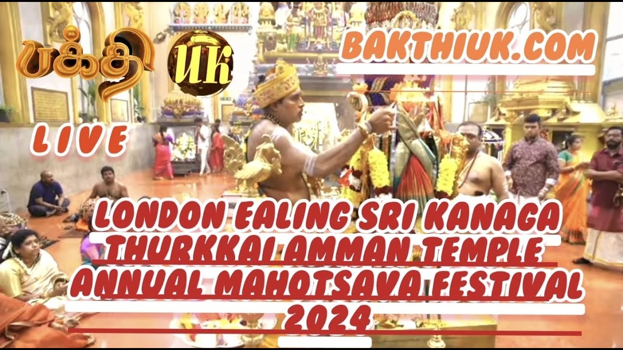 Live Day 9 London Ealing Shri Kanaga Thurkkai Amman Temple - Annual Mahotsava Festival 27/07/2024