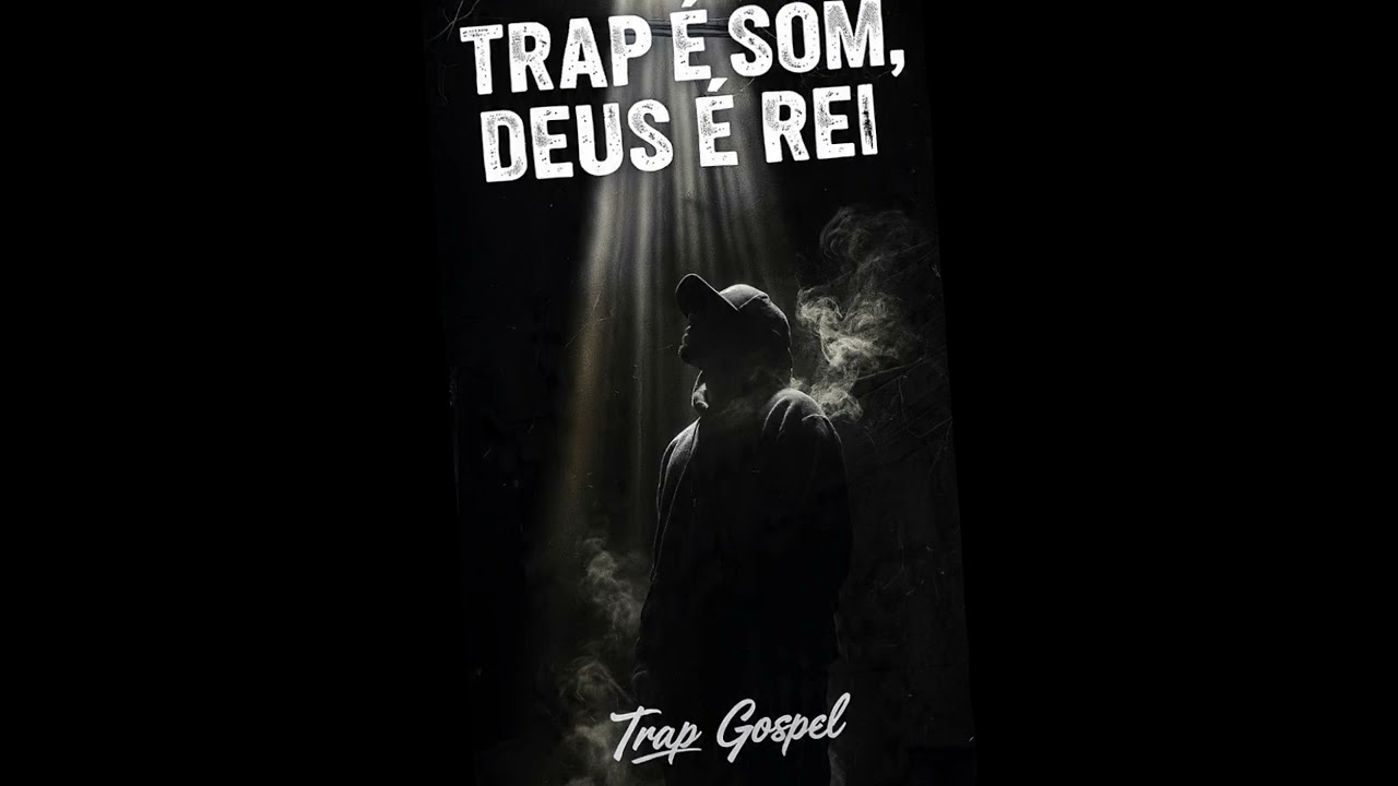 TRAP É SOM, DEUS É REI