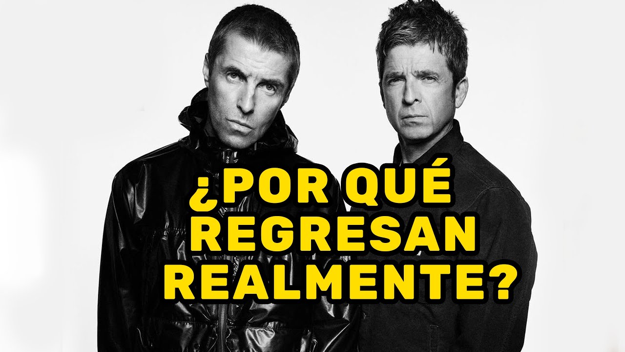 El repentino regreso de Oasis: &iquest;Por qu&eacute; ahora? Este es el verdadero motivo...
