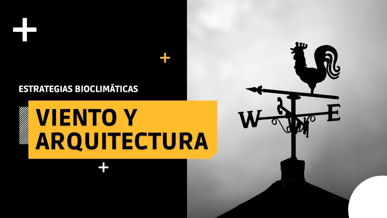 Viento y arquitectura | Estrategias de diseño bioclimático