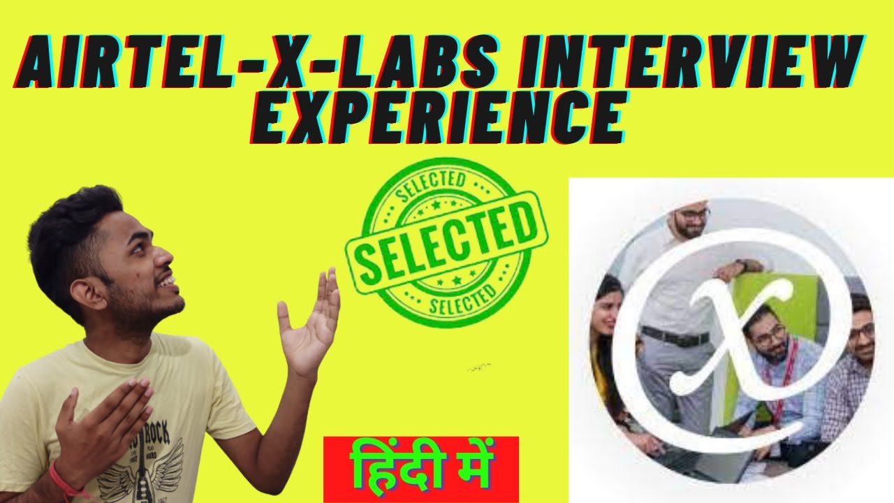 AIRTEL X LABS INTERVIEW EXPERIENCE IN HINDI FOR SOFTWARE ENGINEER ROLE | SDE  @airtel