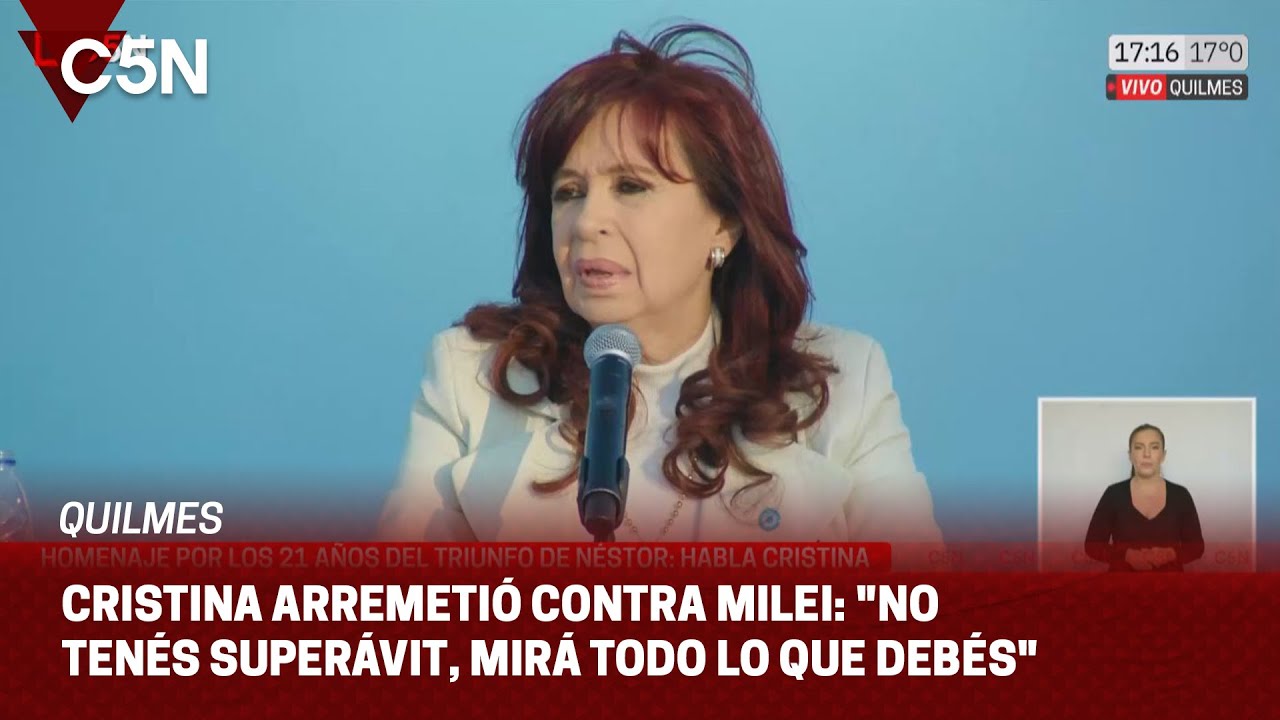 CRISTINA KIRCHNER arremetió contra JAVIER MILEI: "No tenés SUPERÁVIT, mirá todo lo que DEBÉS"