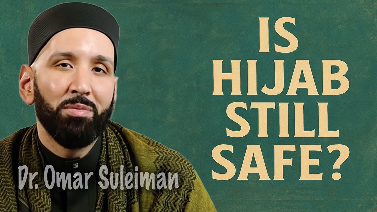 Wearing Hijab in Dangerous Times | Dr. Omar Suleiman