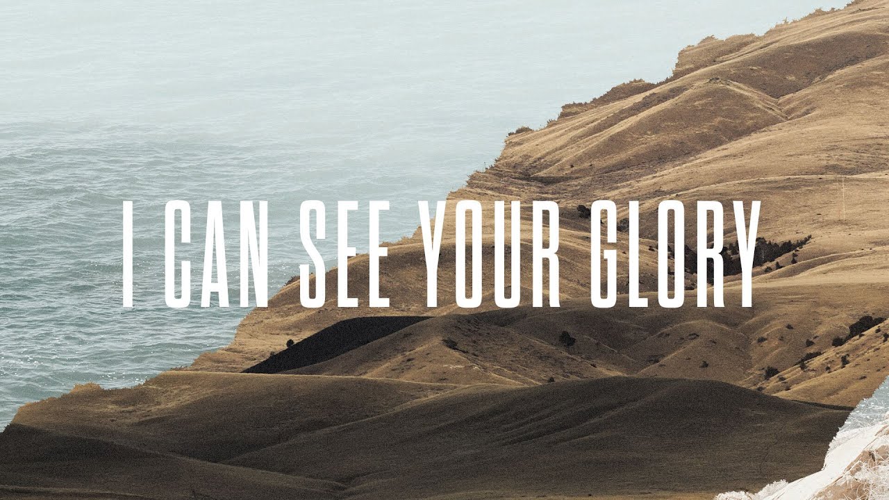 I Can See Your Glory - Official Lyric Video | New Wine