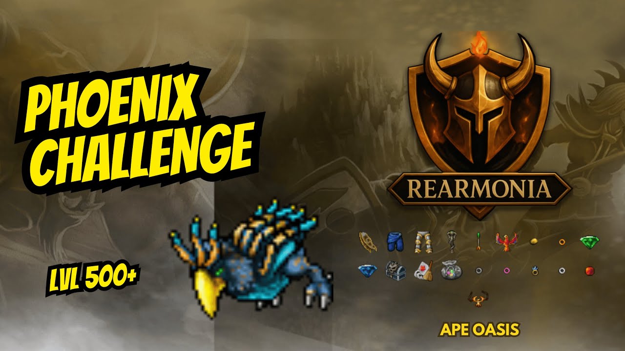 🔥 Rearmonia 7.6 – Phoenix Challenge | Level 500+ | Ape Oasis