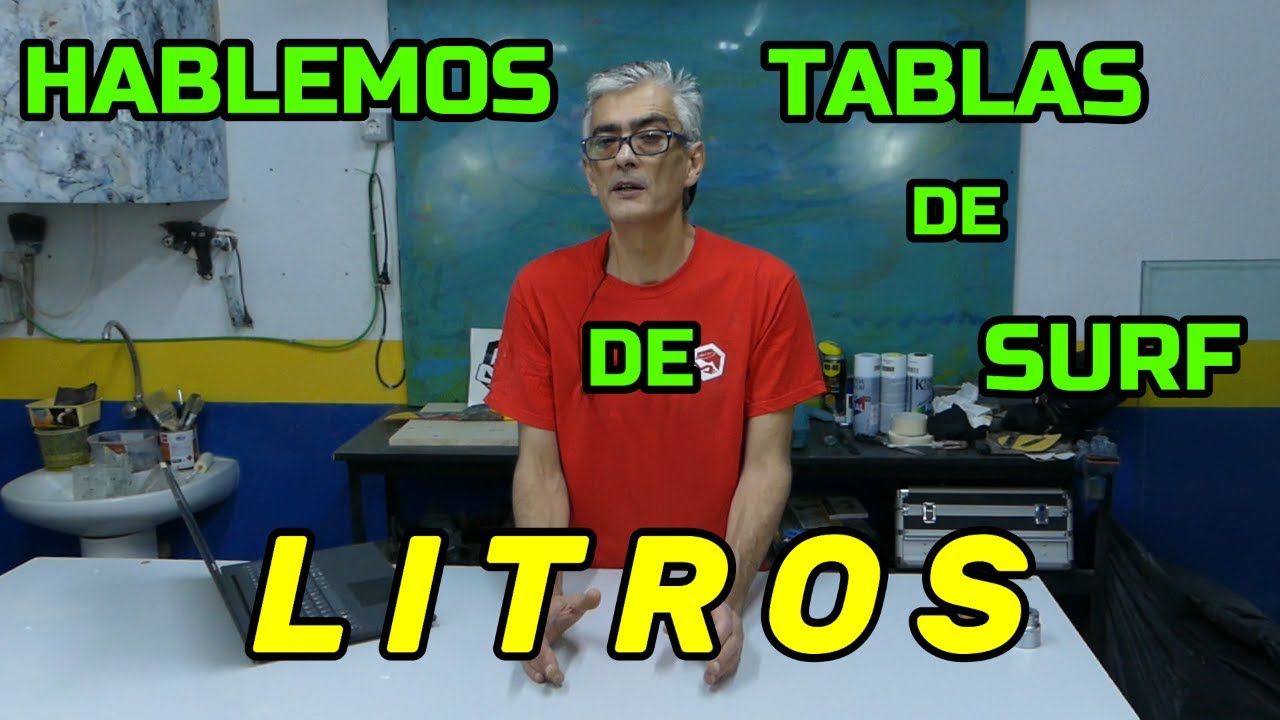 HABLEMOS DE TABLAS DE SURF-LITROS/LET'S TALK ABOUT SURFBOARDS-LITERS.