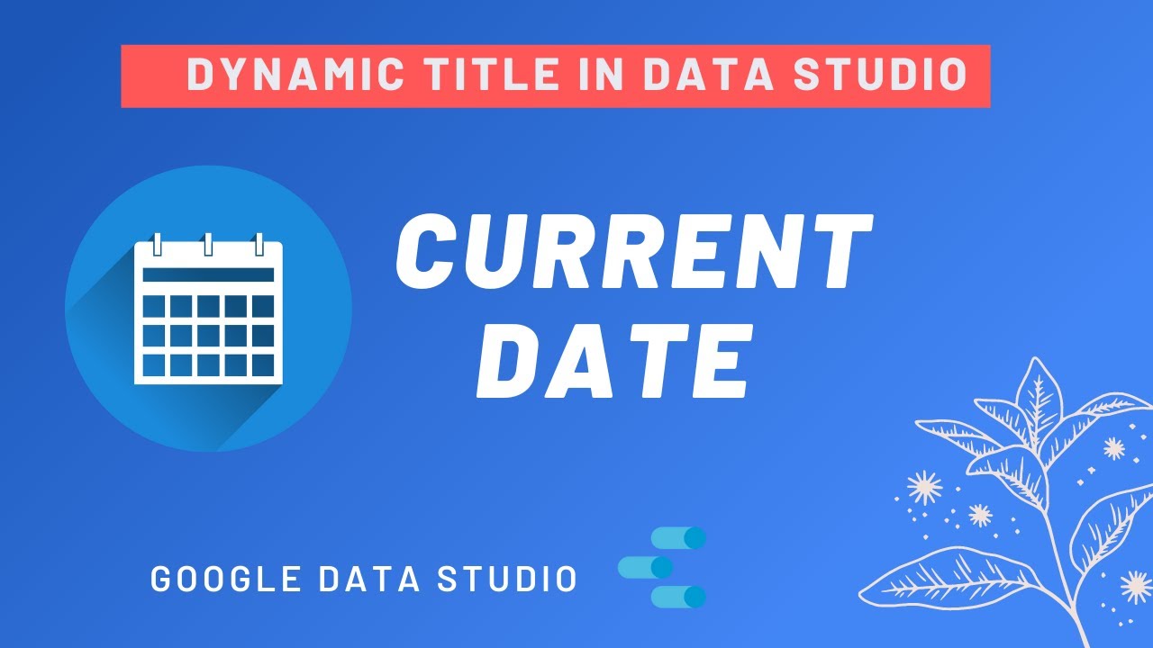 Отображение СЕГОДНЯШНЕЙ ДАТЫ как НАЗВАНИЯ в Data Studio [Вычисляемое поле: CURRENT_DATE, MAX, CON...