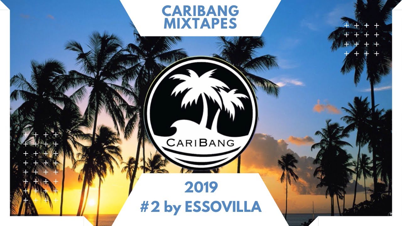 CariBang Mix 2019 | #2 | Reggaeton, Afrobeat, Moombathon & Dancehall by ESSOVILLA