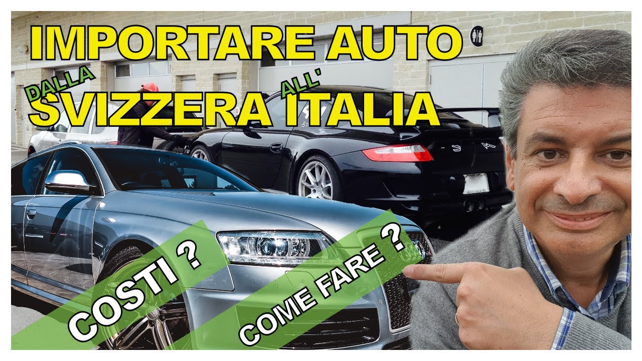 IMPORTARE VEICOLO IN ITALIA DALLA SVIZZERA