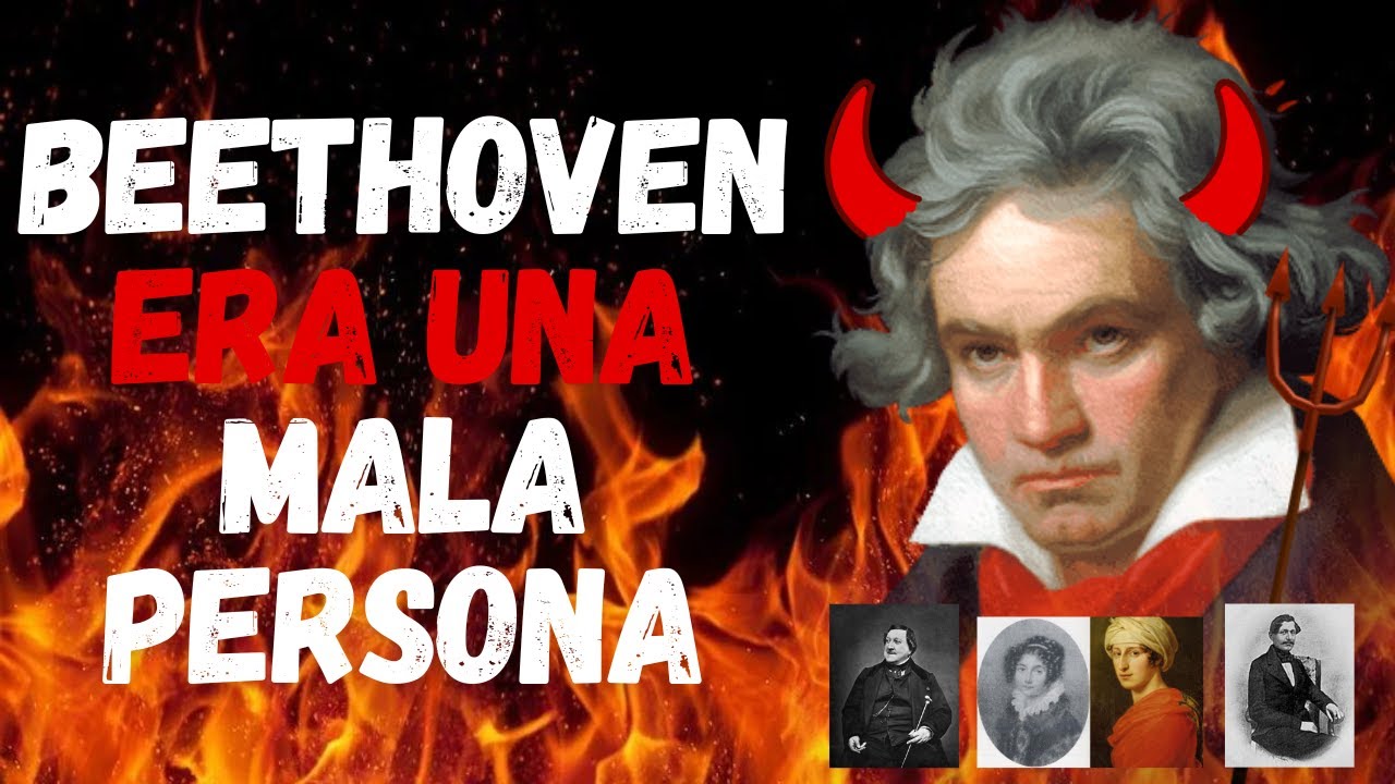 Beethoven no era una buena persona