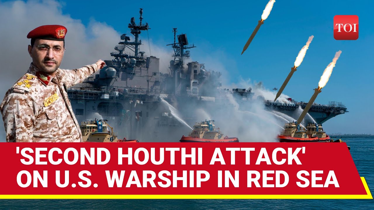 Houthis' Second Strike On U.S. Warship; Bombs Dropped After Yemen Attack | Watch