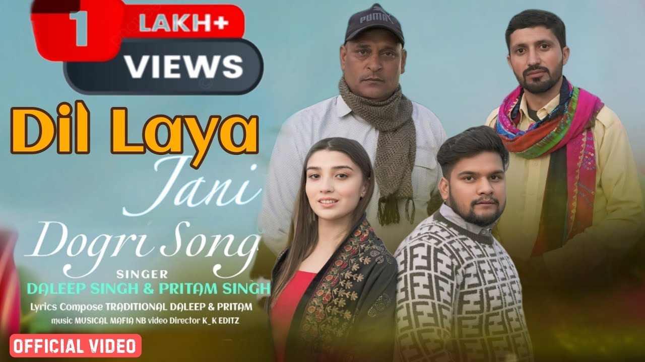 DIL LAYA JANI//DOGRI/MURTHIALI SONG//PRITAM SINGH(PRITO) & DALEEP SINGH//📞6005034390 or 7051283103