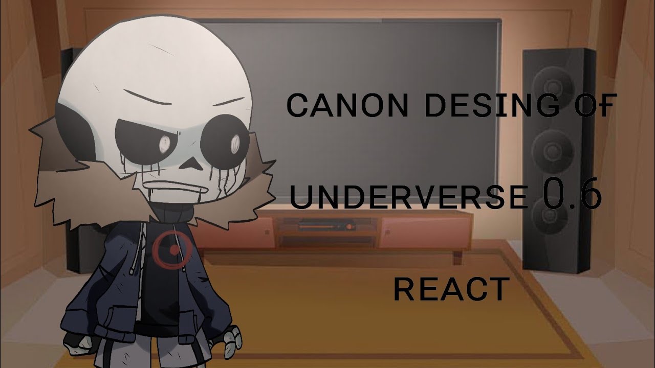 Canon desing of underverse 0.6 react//underverse 0.6 fight//ᴇɴɢ